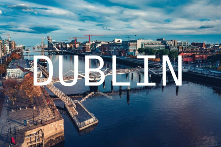 Discover Dublin: Top 10 Must-Visit Places, Best Time to Visit and Travel Tips