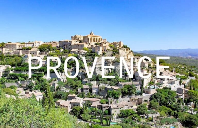 Provence Travel Guide : Top 10 Places to Visit, Things to Do, and Insider Tips for an Unforgettable Trip