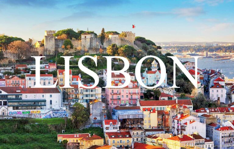 Explore Lisbon: Top Places to Visit, Best Time to Travel & Essential Travel Advice