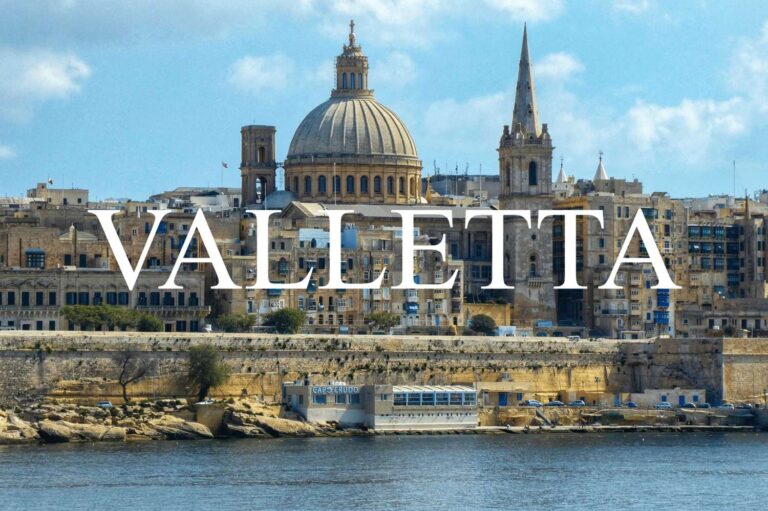 Plan Your Trip to Valletta: Best Places to Visit, Ideal Time and Travel Tips