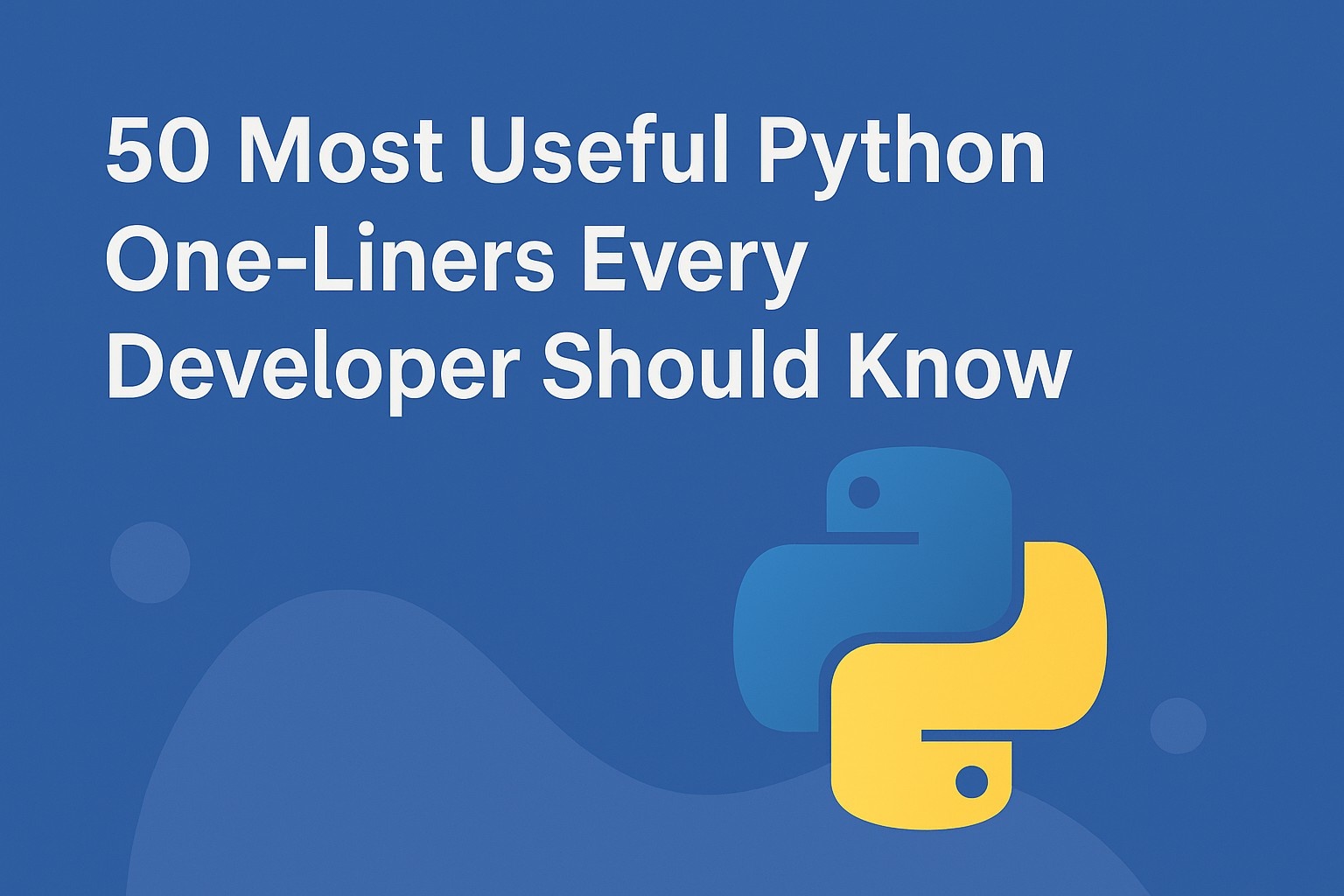 50 Most Useful Python One-Liners Every Developer Should Know