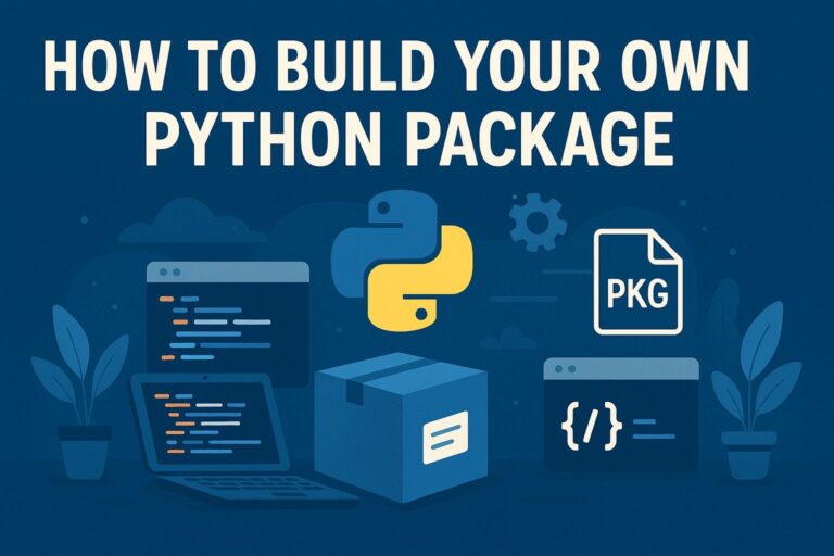 How to Build Your Own Python Package