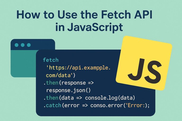 How to Use the Fetch API in JavaScript
