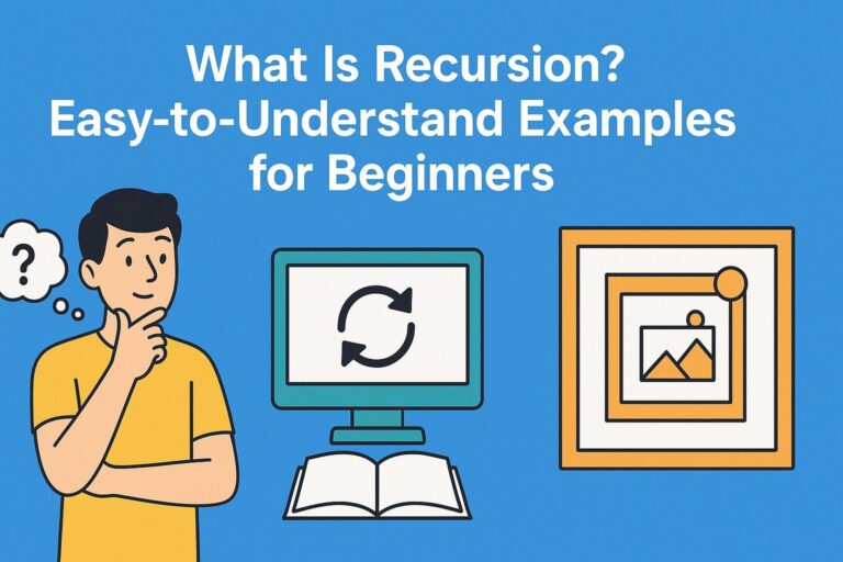 What Is Recursion Easy-to-Understand Examples for Beginners